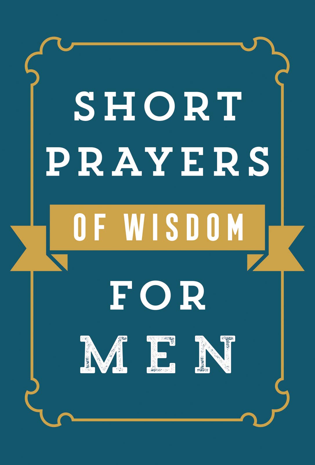 Short Prayers of Wisdom for Men, Book - Prayer